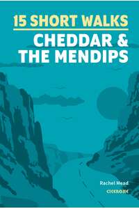 15 Short Walks Cheddar and the Mendips - Front Cover