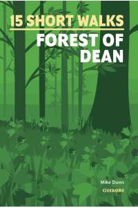 15 Short Walks in the Forest of Dean - Front Cover